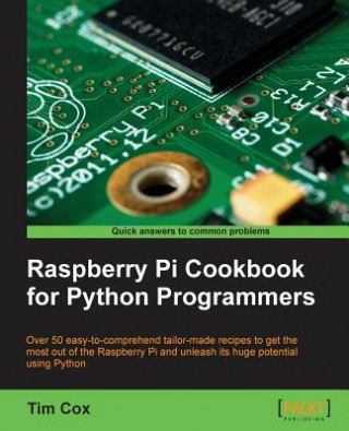 Книга Raspberry Pi Cookbook for Python Programmers Tim Cox