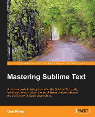 Knjiga Mastering Sublime Text Dan Peleg