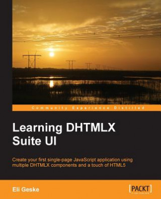 Knjiga Learning DHTMLX Suite UI Eli Geske