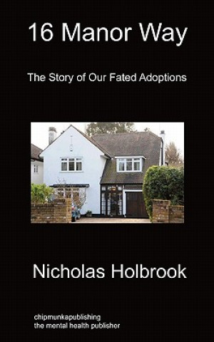 Knjiga 16 Manor Way Nicholas Holbrook
