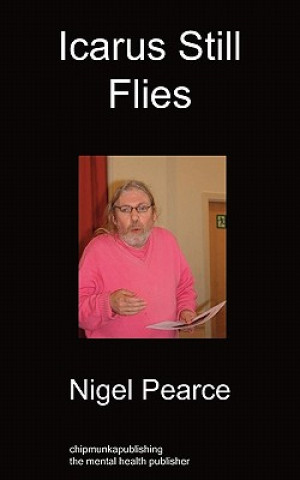 Knjiga Icarus Still Flies Nigel Pearce