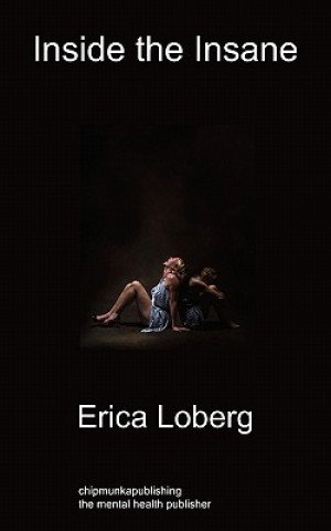Book Inside the Insane Erica Loberg
