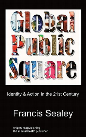 Könyv Global Public Square Francis Sealey