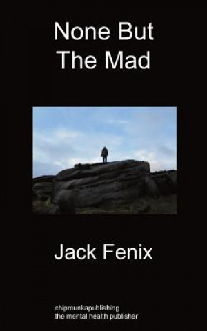 Carte None But the Mad Jack Fenix