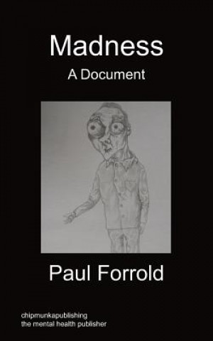 Książka Madness - A Document Paul Forrold