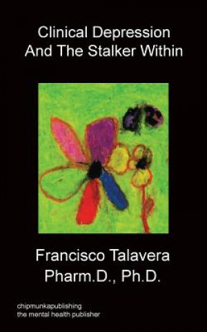 Book Clinical Depression and The Stalker Within Francisco Talavera