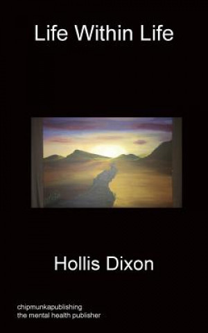 Kniha Life Within Life Hollis Dixon