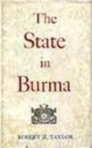 Libro State in Burma Robert H. Taylor
