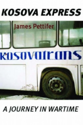 Carte Kosova Express James Pettifer