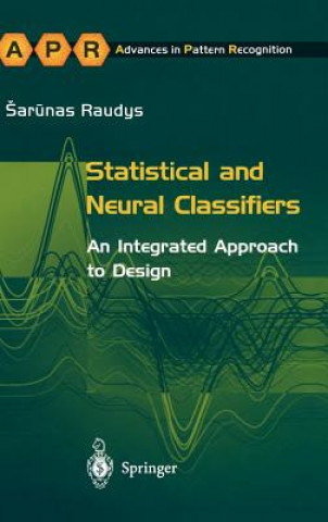 Книга Statistical and Neural Classifiers Sarunas Raudys