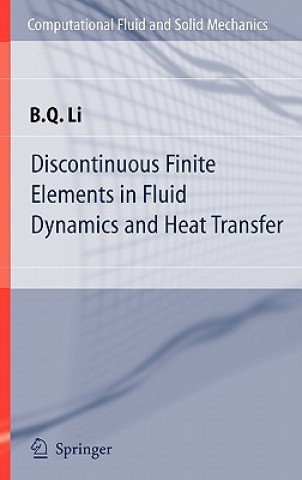 Carte Discontinuous Finite Elements in Fluid Dynamics and Heat Transfer Ben Q. Li