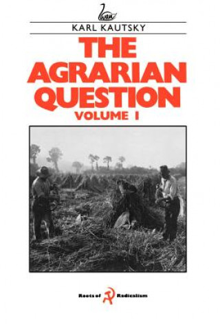 Kniha Agrarian Question Volume 1 Karl Kautsky