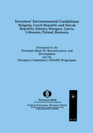 Книга Investors' Environmental Guidelines: Bulgaria, Czech Republic and Slovak Republic, Estonia, Hungary, Latvia, Lithuania, Poland, Romania European Bank for Reconstruction & Development