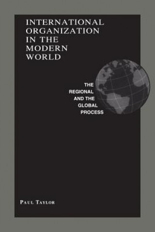 Könyv International Organization in the Modern World Paul Taylor