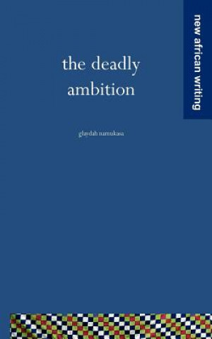 Book Deadly Ambition Glaydah Namukasa