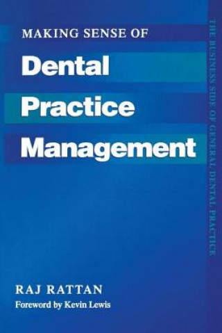 Kniha Making Sense of Dental Practice Management Raj Rattan