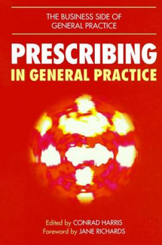 Livre Prescribing in General Practice Conrad M Harris