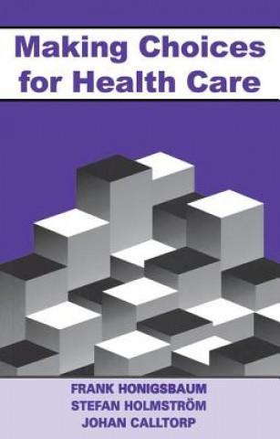 Könyv Making Choices for Healthcare Frank Honigsbaum