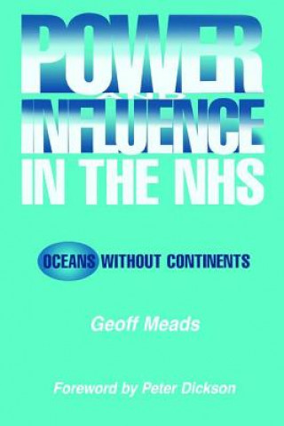 Könyv Power and Influence in the NHS Geoff Meads