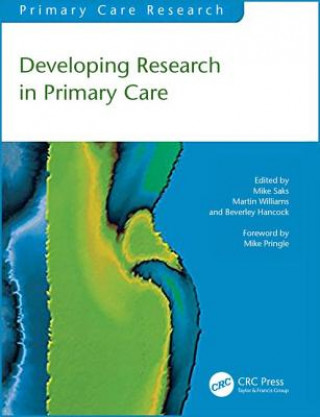 Książka Developing Research in Primary Care Mike Saks