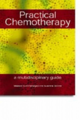 Kniha Practical Chemotherapy - A Multidisciplinary Guide Susanna Daniels