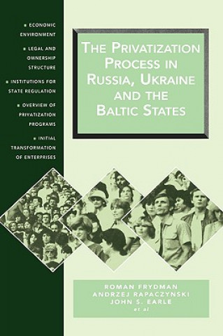 Carte Privatization Process in Russia, the Ukraine, and the Baltic States Roman Frydman