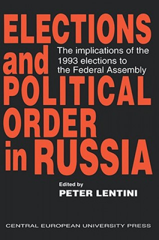 Knjiga Elections and Political Order in Russia P. Lentini