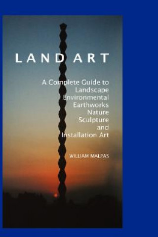 Kniha Land Art William Malpas