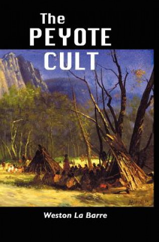 Книга Peyote Cult WESTON LA BARRE