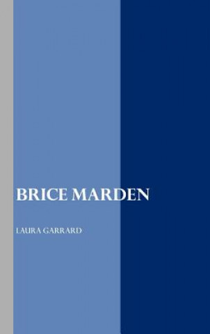 Knjiga Brice Marden Laura Garrard
