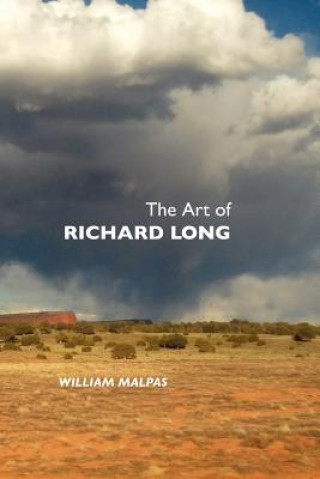 Carte Art of Richard Long William Malpas