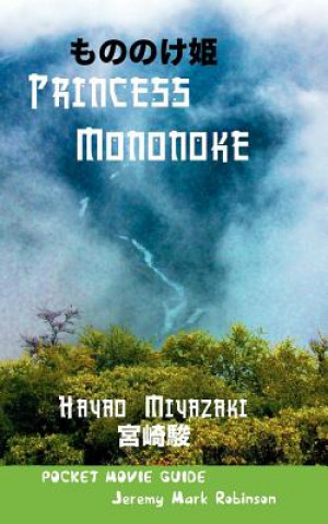 Kniha Princess Mononoke Jeremy Mark Robinson