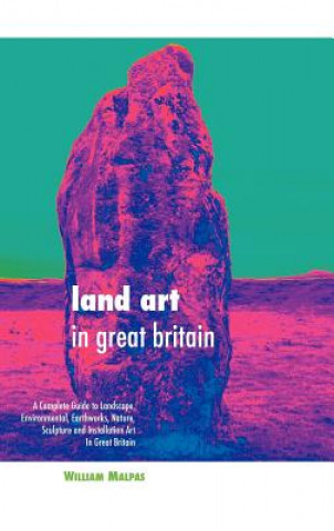 Книга Land Art in Great Britain William Malpas