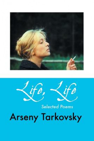 Könyv Life, Life ARSENY TARKOVSKY