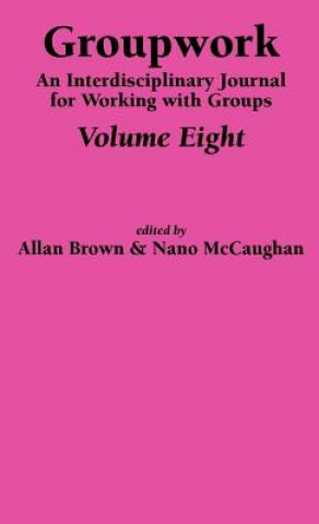 Knjiga Groupwork Volume Eight A. Brown