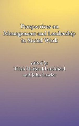 Książka Perspectives on management and leadership in social work Trish Hafford-Letchfield