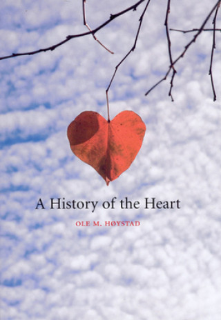 Carte History of the Heart Ole M. Hoystad