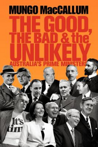Книга Good, the Bad and the Unlikely Mungo MacCallum