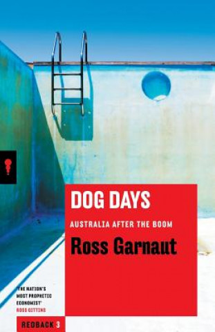 Livre Dog Days: Australia After The Boom: Redbacks Ross Garnaut