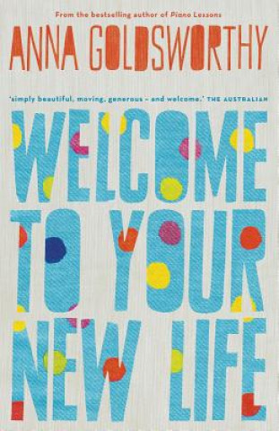 Carte Welcome To Your New Life Anna Goldsworthy