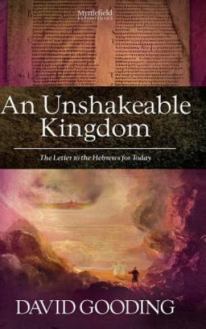 Livre Unshakeable Kingdom Dr David Gooding