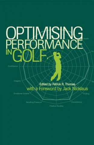 Knjiga Optimising Performance In Golf Patrick R. Thomas