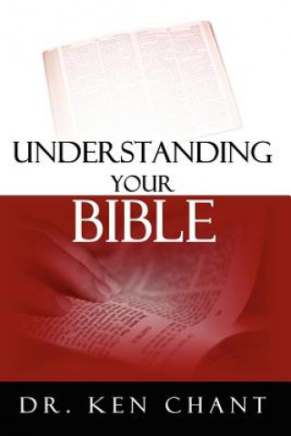 Kniha Understanding Your Bible Ken Chant