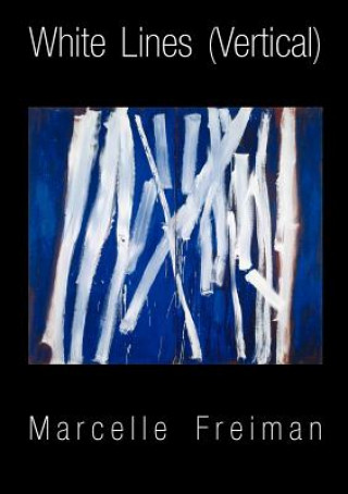 Buch White Lines Marcelle Freiman