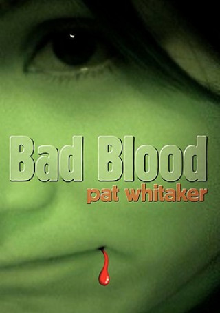 Book Bad Blood Pat Whitaker