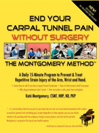 Книга End Your Carpal Tunnel Pain Without Surgery Kate Montgomery