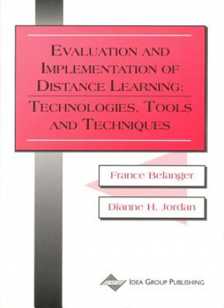 Könyv Evaluation and Implementation of Distance Learning-Technologies Tools and Techniques Dianne H. Jordan