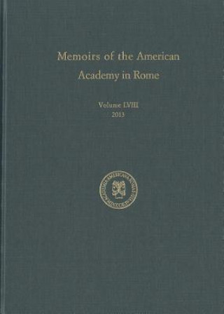 Carte Memoirs of the American Academy in Rome, Volume 58 