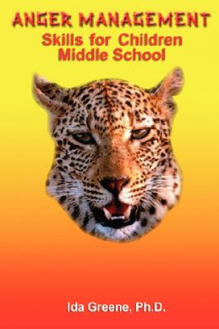 Книга Anger Management Skills for Children Middle School Ph D Ida Greene