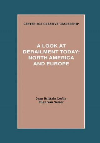 Könyv Look at Derailment Today Ellen (Center for Creative Leadership) Van Velsor